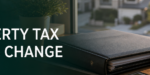 Property Tax Rules Change